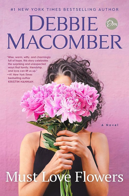 Must Love Flowers by Debbie Macomber.jpg